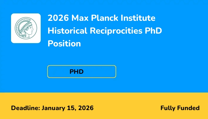 2026 Max Planck Institute Historical Reciprocities PhD Position