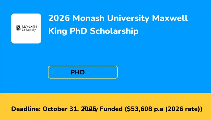 2026 Monash University Maxwell King PhD Scholarship