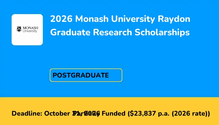2026 Monash University Raydon Graduate Research Scholarships
