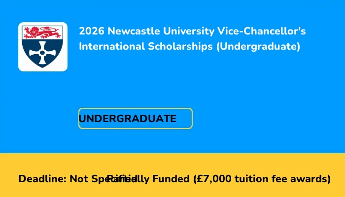2026 Newcastle University Vice-Chancellor's International Scholarships (Undergraduate)
