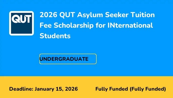 2026 QUT Asylum Seeker Tuition Fee Scholarship for INternational Students