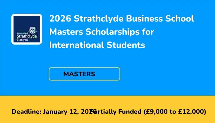 2026 Strathclyde Business School Masters Scholarships for International Students