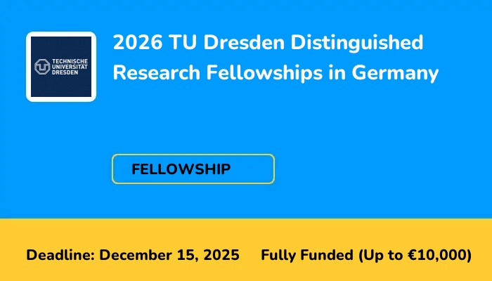 2026 TU Dresden Distinguished Research Fellowships in Germany