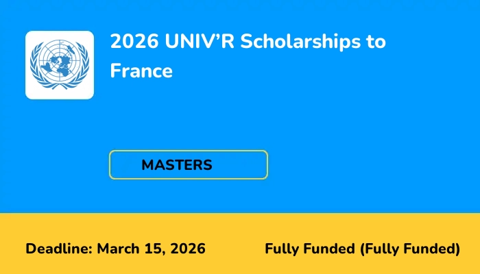 2026 UNIV'R Scholarships to France