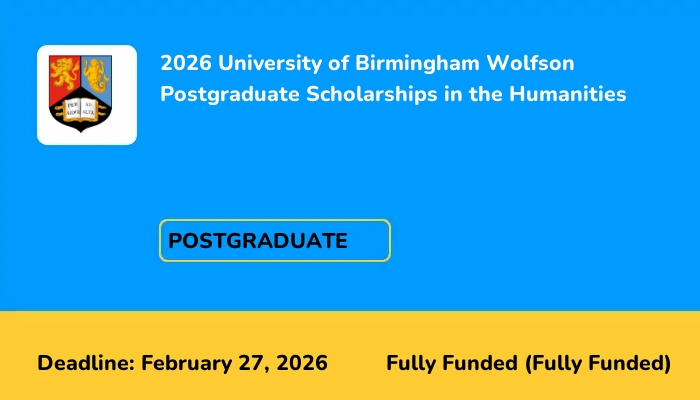 2026 University of Birmingham Wolfson Postgraduate Scholarships in the Humanities