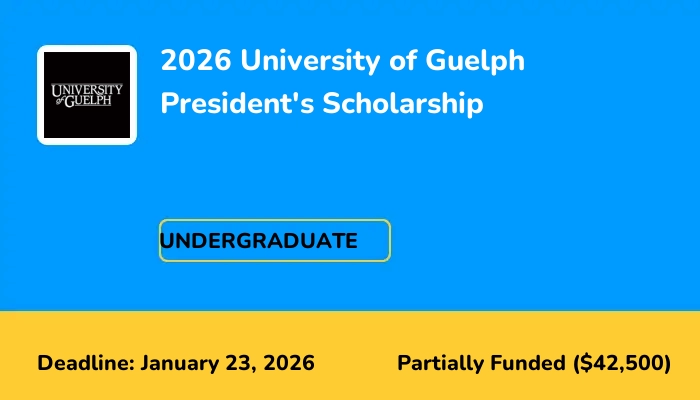 2026 University of Guelph President's Scholarship