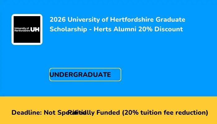 2026 University of Hertfordshire Graduate Scholarship - Herts Alumni 20% Discount