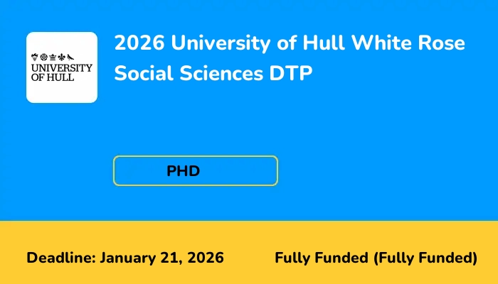 2026 University of Hull White Rose Social Sciences DTP