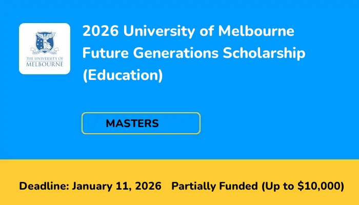 2026 University of Melbourne Future Generations Scholarship (Education)