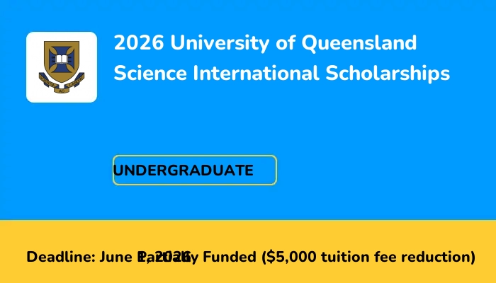 2026 University of Queensland Science International Scholarships