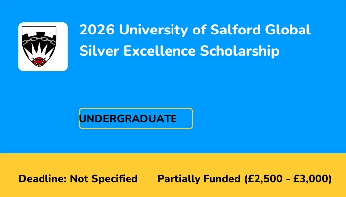 2026 University of Salford Global Silver Excellence Scholarship