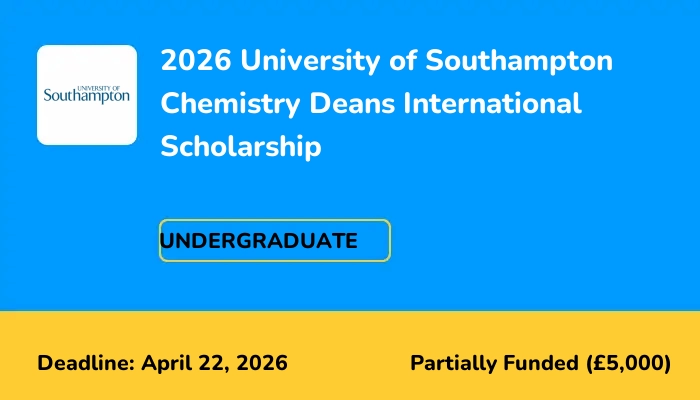 2026 University of Southampton Chemistry Deans International Scholarship