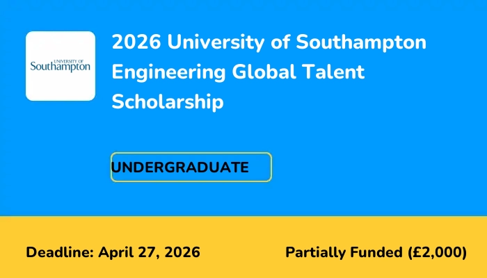 2026 University of Southampton Engineering Global Talent Scholarship