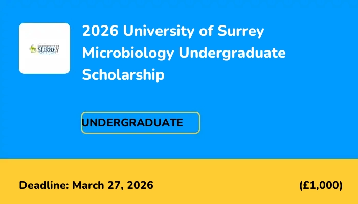 2026 University of Surrey Microbiology Undergraduate Scholarship
