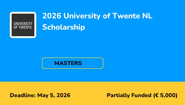 2026 University of Twente NL Scholarship