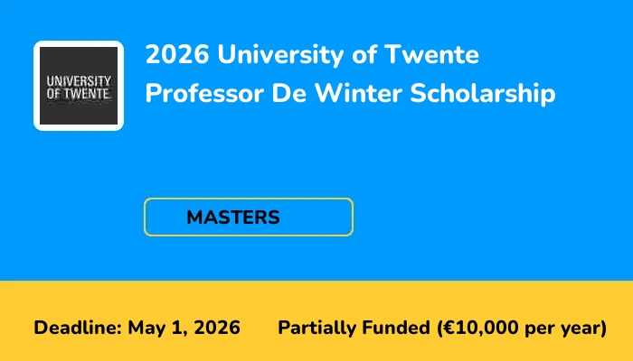 2026 University of Twente Professor De Winter Scholarship