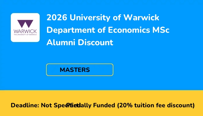 2026 University of Warwick Department of Economics MSc Alumni Discount