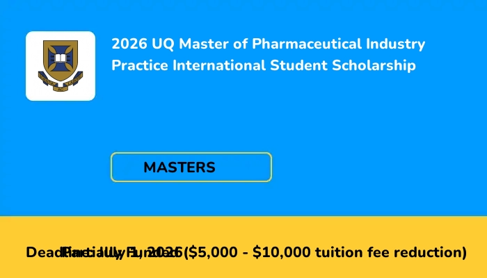 2026 UQ Master of Pharmaceutical Industry Practice International Student Scholarship