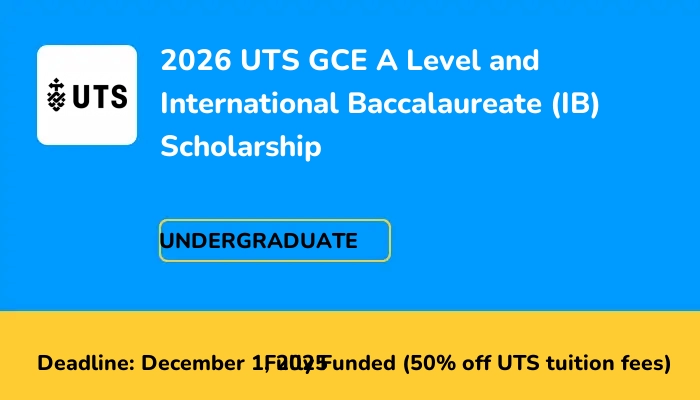 2026 UTS GCE A Level and International Baccalaureate (IB) Scholarship