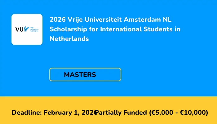 2026 Vrije Universiteit Amsterdam NL Scholarship for International Students in Netherlands