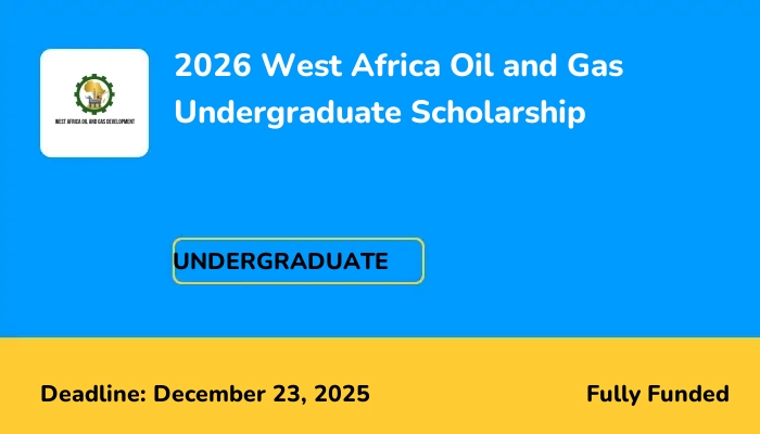 2026 West Africa Oil and Gas Undergraduate Scholarship