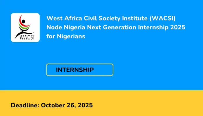 West Africa Civil Society Institute (WACSI) Node Nigeria Next Generation Internship 2025 for Nigerians