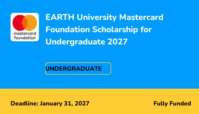 EARTH University Mastercard Foundation Scholarship for Undergraduate 2027