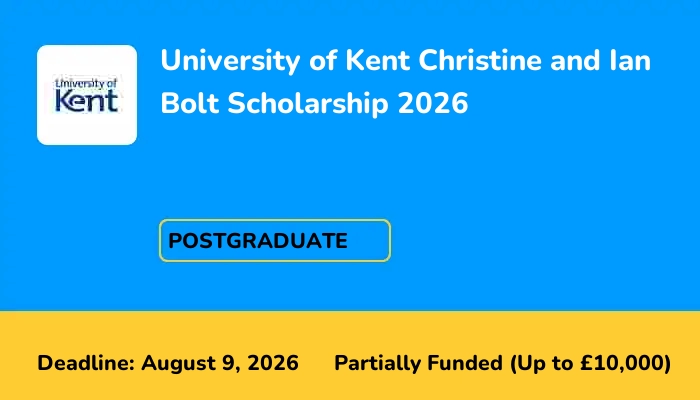 University of Kent Christine and Ian Bolt Scholarship 2026