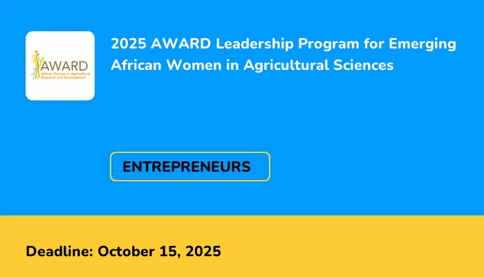 2025 AWARD Leadership Program for Emerging African Women in Agricultural Sciences