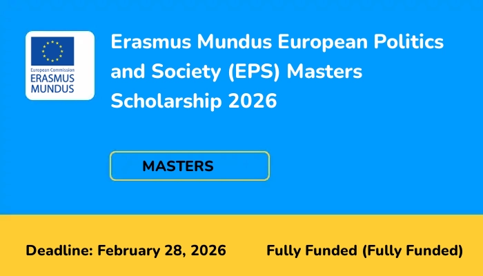 Erasmus Mundus European Politics and Society (EPS) Masters Scholarship 2026