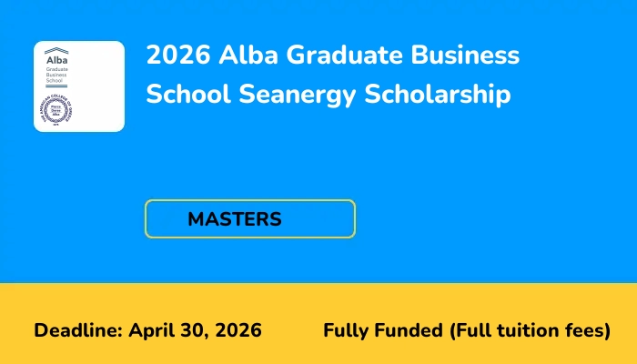 2026 Alba Graduate Business School Seanergy Scholarship