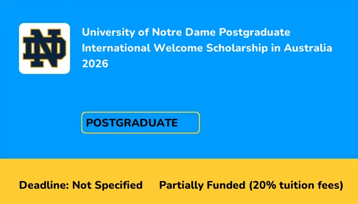 University of Notre Dame Postgraduate International Welcome Scholarship in Australia 2026