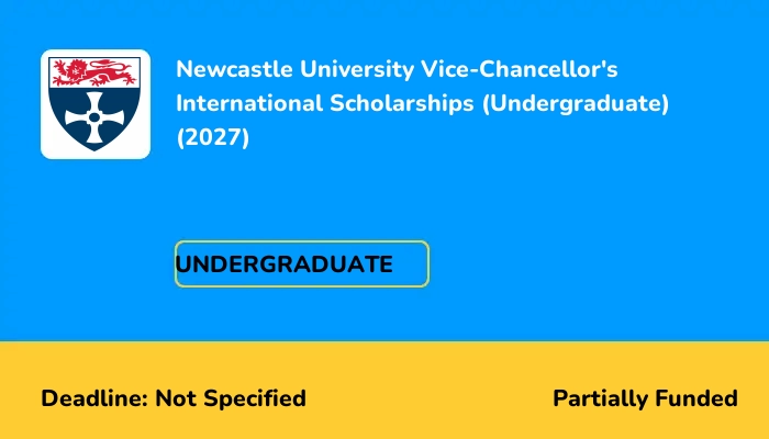 Newcastle University Vice-Chancellor's International Scholarships (Undergraduate) (2027)