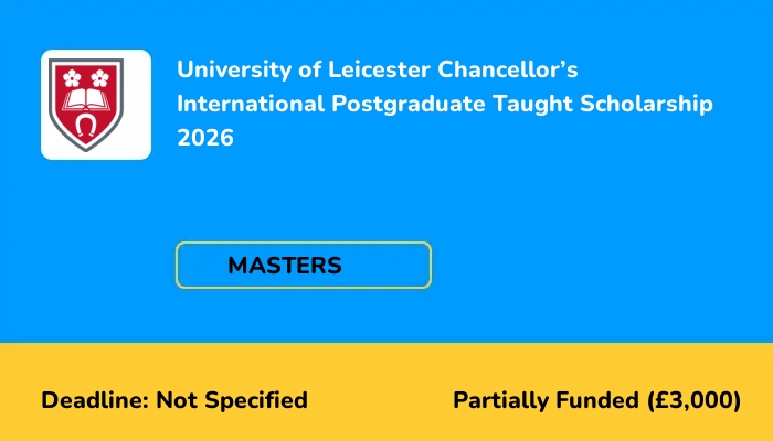University of Leicester Chancellor's International Postgraduate Taught Scholarship 2026