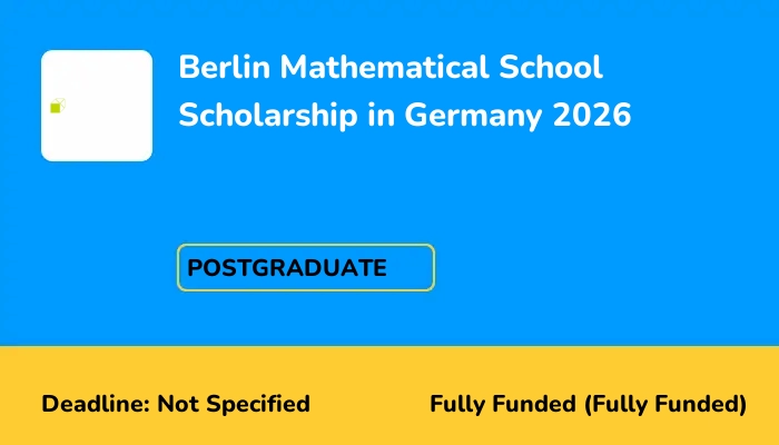 Berlin Mathematical School Scholarship in Germany 2026