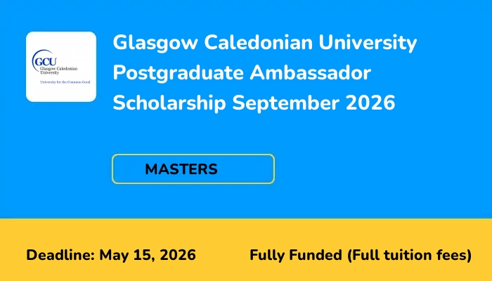Glasgow Caledonian University Postgraduate Ambassador Scholarship September 2026