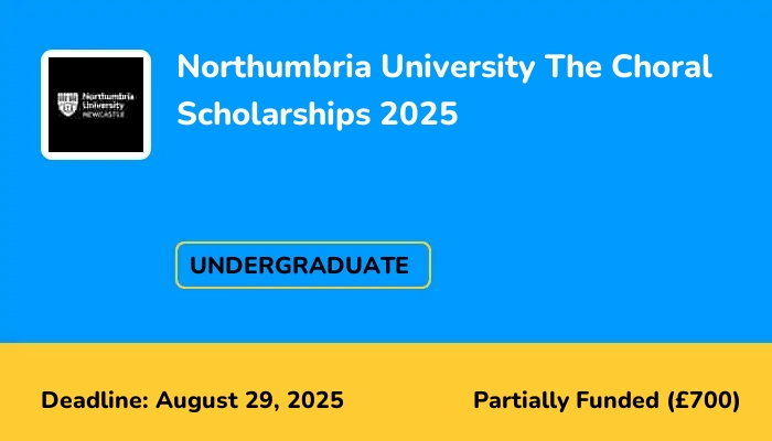 Northumbria University The Choral Scholarships 2025
