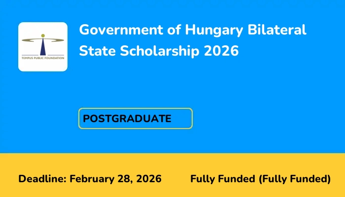 Government of Hungary Bilateral State Scholarship 2026