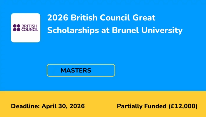 2026 British Council Great Scholarships at Brunel University
