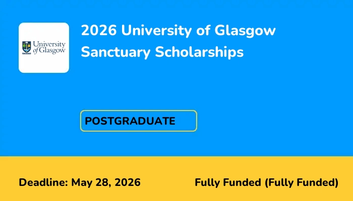 2026 University of Glasgow Sanctuary Scholarships