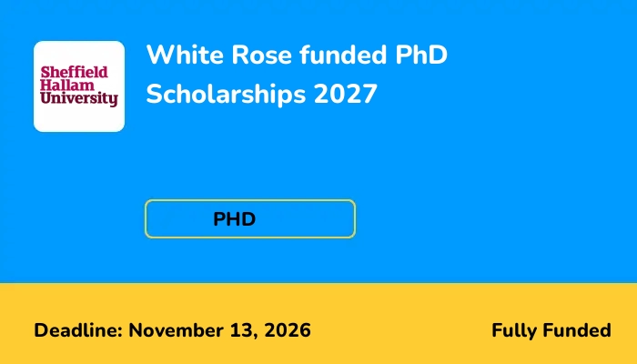 White Rose funded PhD Scholarships 2027