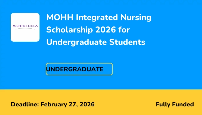 MOHH Integrated Nursing Scholarship 2026 for Undergraduate Students