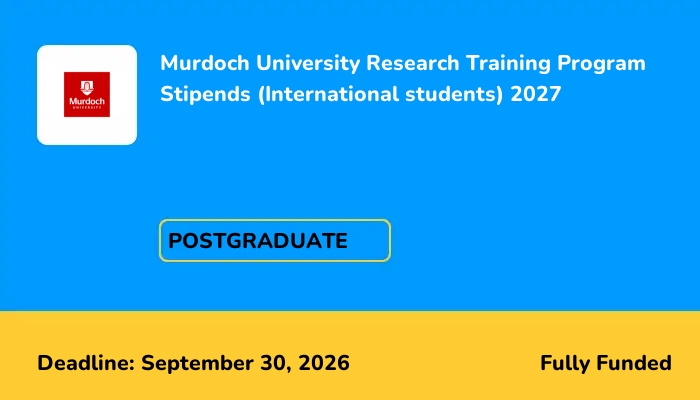 Murdoch University Research Training Program Stipends (International students) 2027