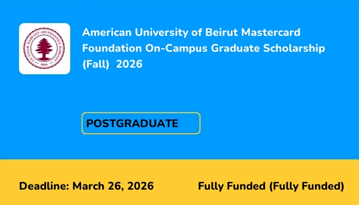 American University of Beirut Mastercard Foundation On-Campus Graduate Scholarship (Fall)  2026