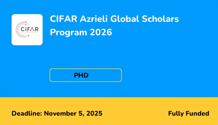 CIFAR Azrieli Global Scholars Program 2026