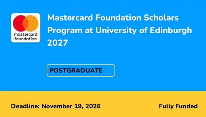 Mastercard Foundation Scholars Program at University of Edinburgh 2027