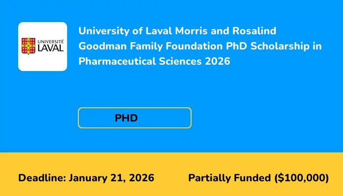 University of Laval Morris and Rosalind Goodman Family Foundation PhD Scholarship in Pharmaceutical Sciences 2026