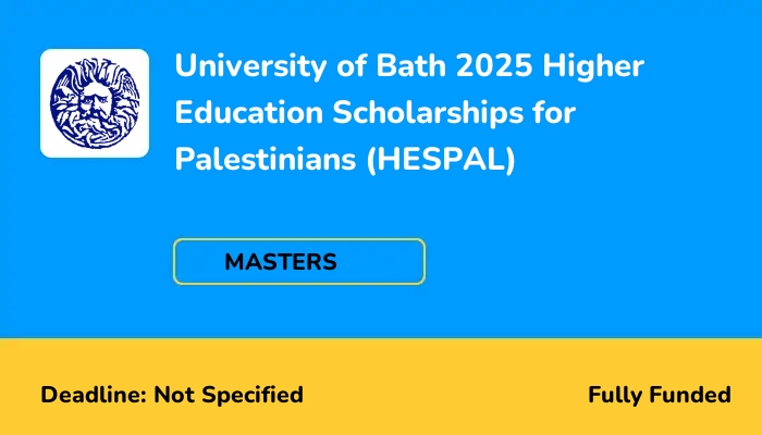 University of Bath 2025 Higher Education Scholarships for Palestinians (HESPAL)
