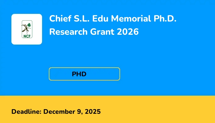 Chief S.L. Edu Memorial Ph.D. Research Grant 2026