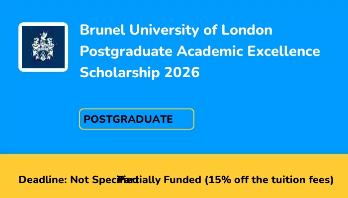 Brunel University of London Postgraduate Academic Excellence Scholarship 2026